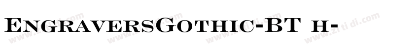 EngraversGothic-BT h字体转换